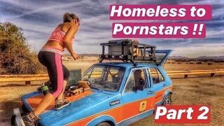 Homeless to Pornstars Part 2