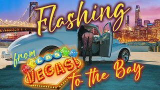 FREE VIDEO - Flashing from Vegas to the Bay